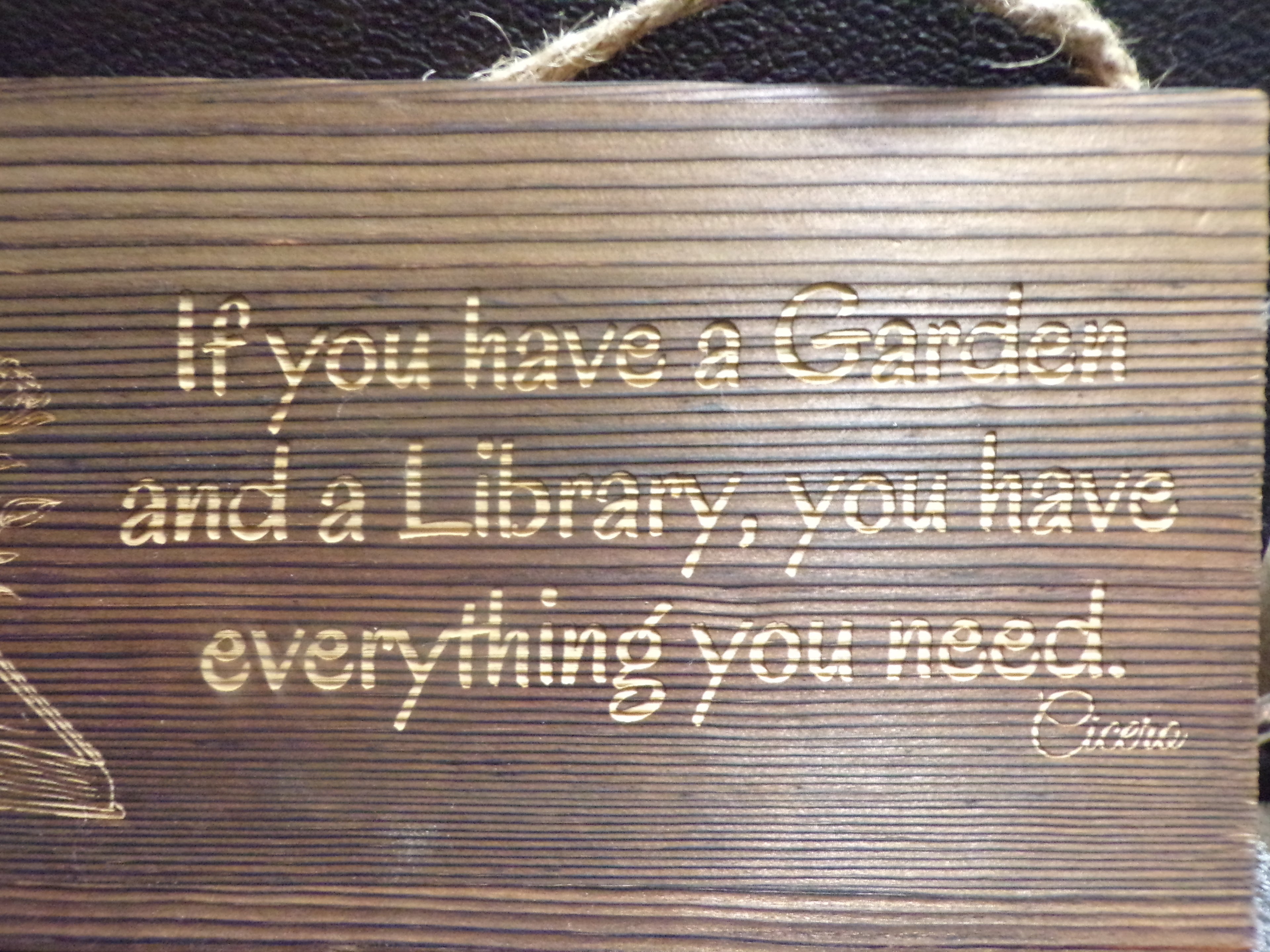 Wood sign Garden and Library quote by Cicero